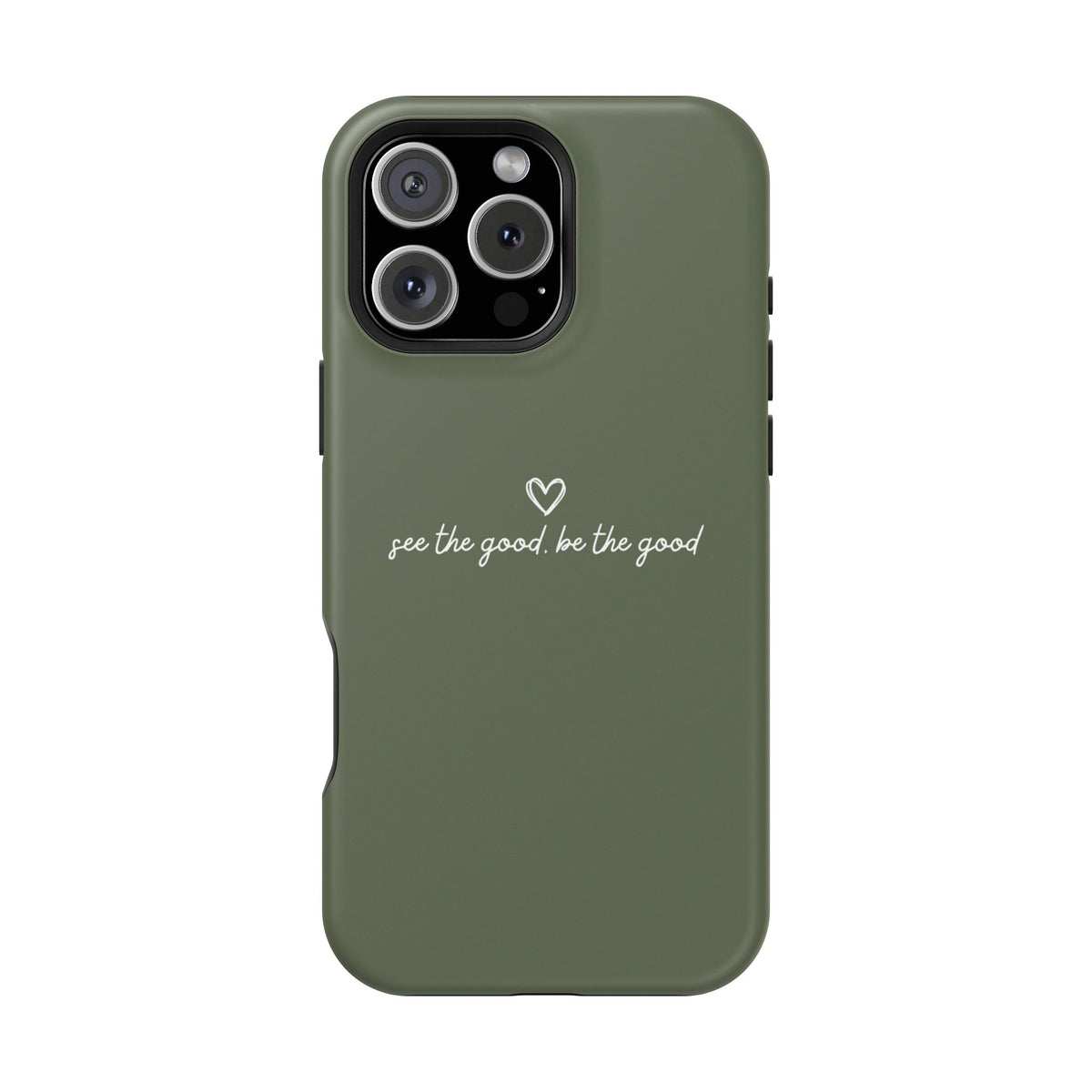 "See the good, be the good" Phone Case