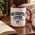 "One Chapter Later" Mug