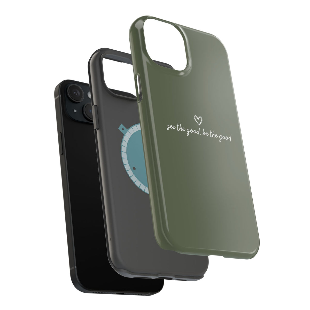 "See the good, be the good" - Phone Case