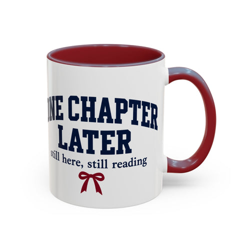 "One Chapter Later" Mug