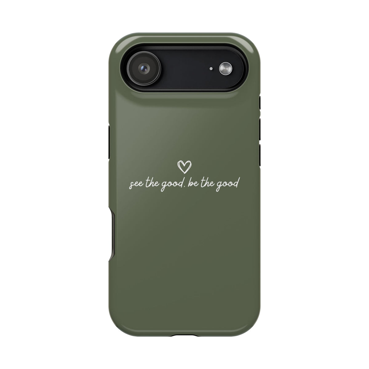 "See the good, be the good" Phone Case