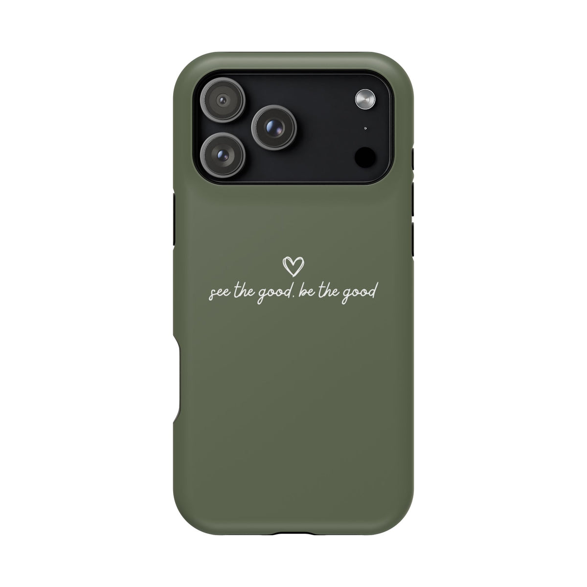 "See the good, be the good" Phone Case