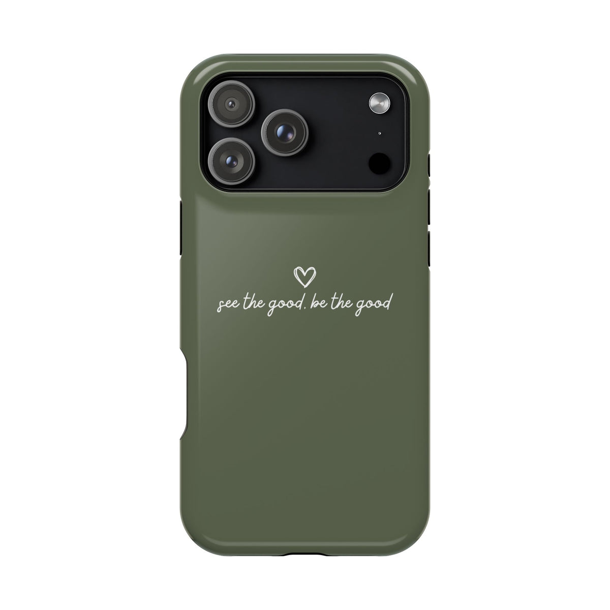 "See the good, be the good" Phone Case