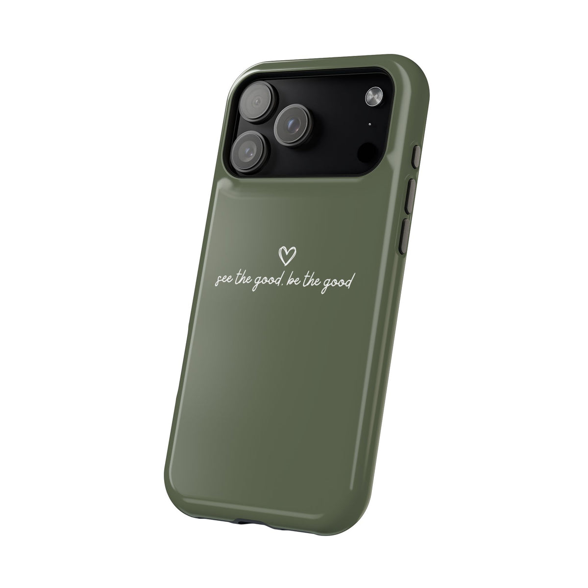 "See the good, be the good" Phone Case