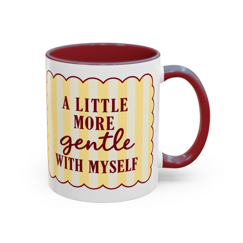 "A Little More Gentle With Myself" Mug
